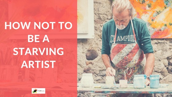 How Not To Be A Starving Artist