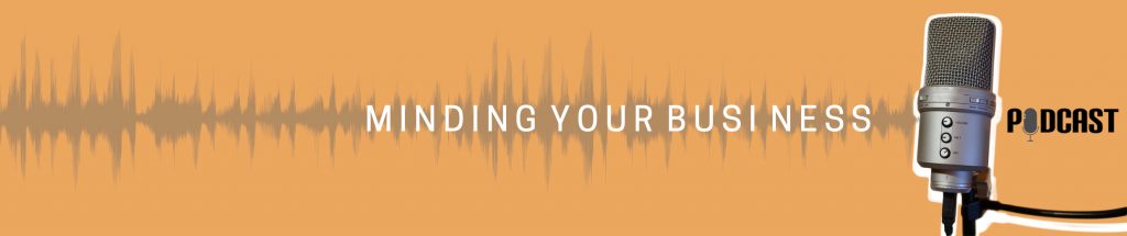 Podcast Minding Your Business Episode 6 Freelancing Versus Other Jobs