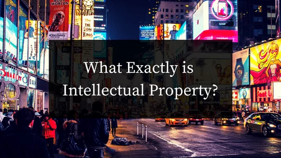 What Exactly Is Intellectual Property
