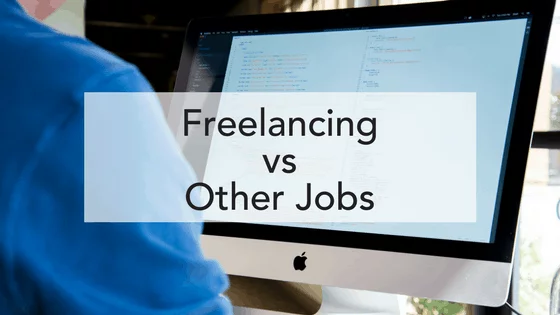 Freelancing Vs Other Jobs