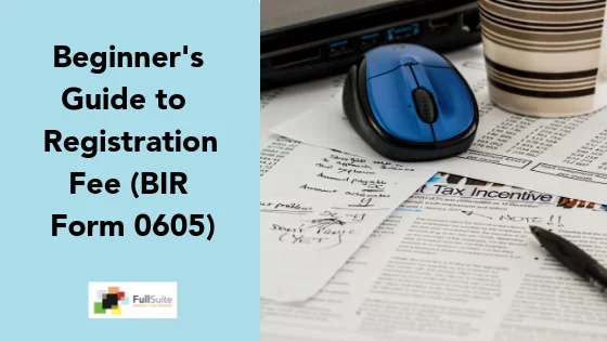 Beginner's Guide to Registration Fee (BIR Form 0605)
